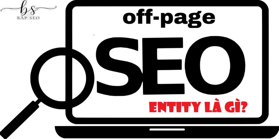 SEO entity là gì