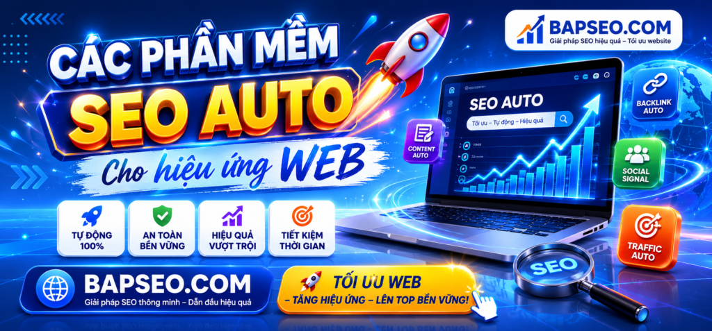 Các Phần Mềm SEO Auto Cho Hiệu Ứng Web
